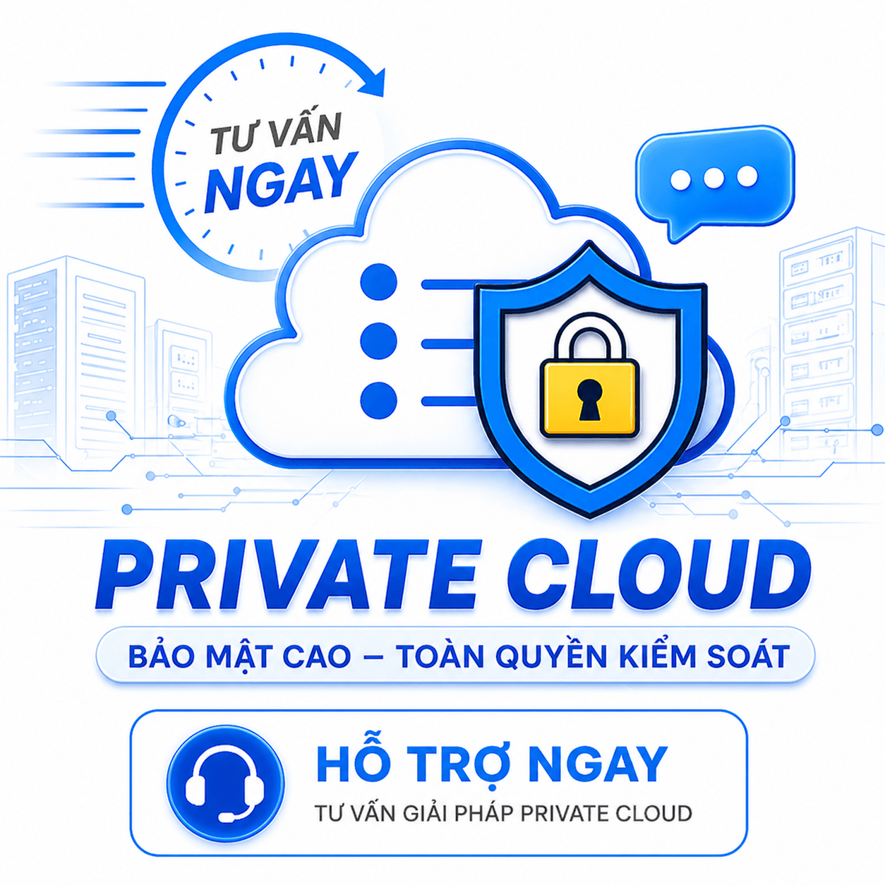 HỖ TRỢ TƯ VẤN GIẢI PHÁP PRIVATE CLOUD